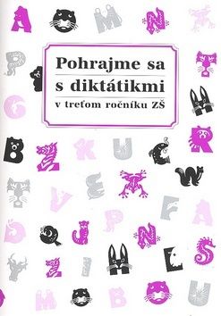 Pohrajme sa s diktátikmi v treťom ročníku ZŠ