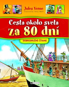 Cesta okolo sveta za 80 dní - dobrodružné čítanie