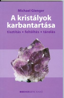 A kristályok karbantartása