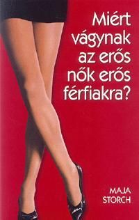 Miért vágynak az erős nők erős férfiakra?