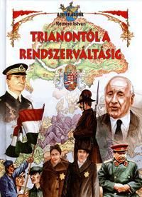 Trianontól a rendszerváltásig