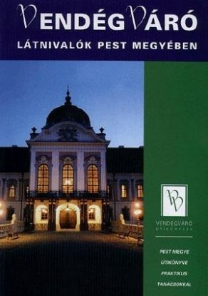 Vendégváró - Látnivalók Pest megyében