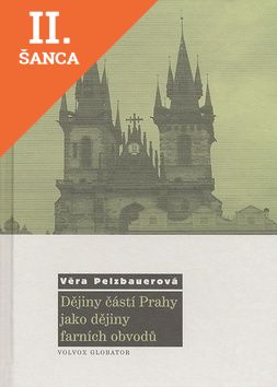 Lacná kniha Dějiny částí Prahy jako dějiny farních obvodů