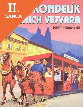 Lacná kniha Otec Kondelík a ženich Vejvara