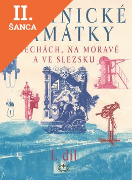 Lacná kniha Technické památky v Čechách, na Moravě a ve Slezsku I. díl