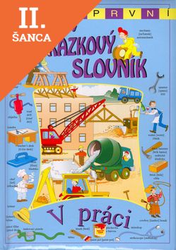 Lacná kniha Můj první anglicko -český obrázkový slovník V práci
