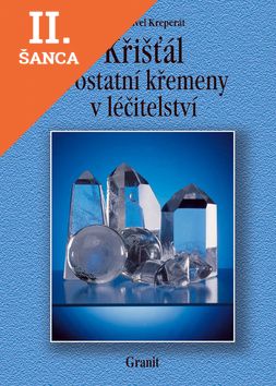 Lacná kniha Křišťál a ostatní křemeny v léčitelství