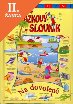 Lacná kniha Můj první anglicko - český obrázkový slovník Na dovolené