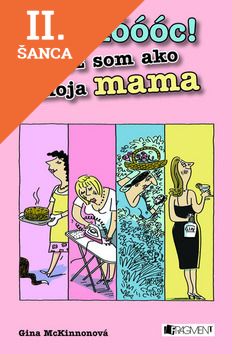 Lacná kniha Pomóóóc! Už som ako moja mama