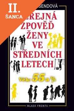 Lacná kniha Veřejná zpověď ženy ve středních letech - Věk 55 a 3/4 - 2. vydání