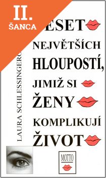 Lacná kniha Deset největších hloupostí, jimiž se ženy komplikují život