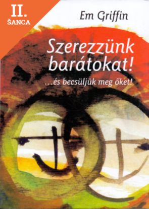 Lacná kniha Szerezzünk barátokat! - ... és becsüljük meg őket!