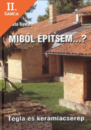 Lacná kniha Miből építsem...?