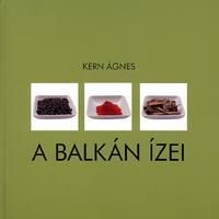 A Balkán ízei