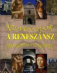 Kalandozások a reneszánsz titokzatos világában