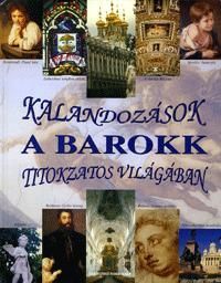 Kalandozások a barokk titokzatos világában