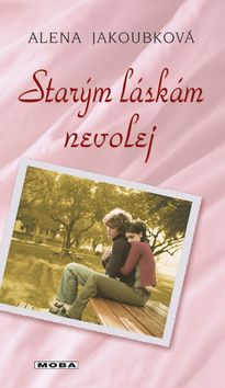 Starým láskám nevolej