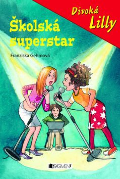 Divoká Lilly – Školská superstar