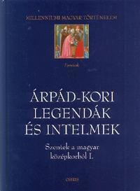 Árpád-kori legendák és intelmek