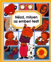 Nézd, milyen az emberi test!