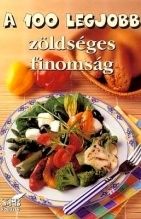 A 100 legjobb zöldséges finomság