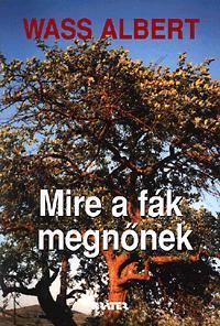 Mire a fák megnőnek