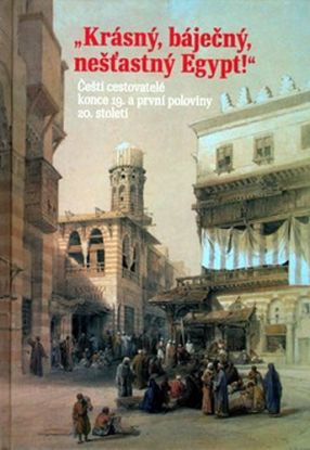 Krásný, báječný a nešťastný Egypt