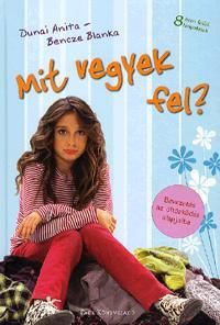 Mit vegyek fel?