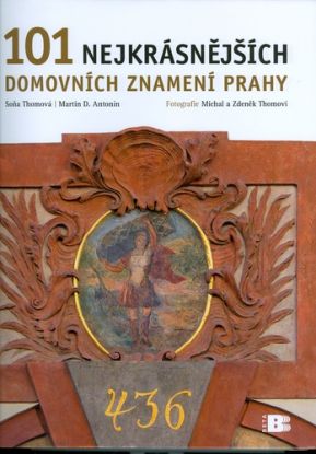 101 nejkrásnějších domovních znamení Prahy