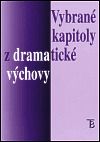 Vybrané kapitoly z dramatické výchovy