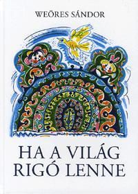 Ha a világ rigó lenne