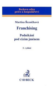 Franchising Podnikání pod cizím jménem