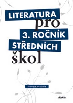 Literatura pro 3. ročník středních škol