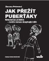 Jak přežít puberťáky