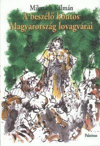 A beszélő köntös - Magyarország lovagvárai