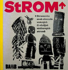 Stromovka aneb abeceda vzácných či všelijak nádherných stromů