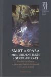 Smrt a spása mezi tridentinem a sekularizací