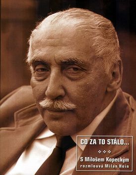 Miloš Kopecký - Co za to stálo...