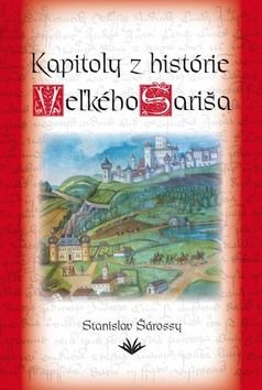 Kapitoly z histórie Veľkého Šariša