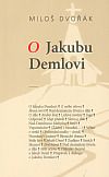 O Jakubu Demlovi