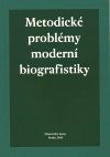 Metodické problémy moderní biografistiky