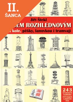 Lacná kniha Rájem rozhlednovým na kole, pěšky, lanovkou i tramvají