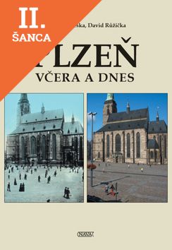 Lacná kniha Plzeň včera a dnes