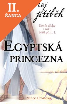 Lacná kniha Můj příběh Egyptská princezna