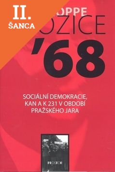 Lacná kniha Opozice ’68 Sociální demokracie, KAN a K 231 v období Pražského jara