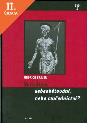 Lacná kniha Suicidium, sebeobětování, nebo mučednictví?