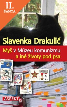 Lacná kniha Myš v Múzeu komunizmu a iné životy pod psa