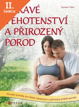 Lacná kniha Zdravé těhotenství a přirozený porod