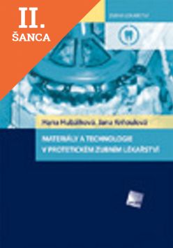 Lacná kniha Materiály a technologie v protetickém zubním lékařství