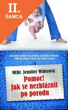 Lacná kniha Pomoc! Jak se nezbláznit z porodu